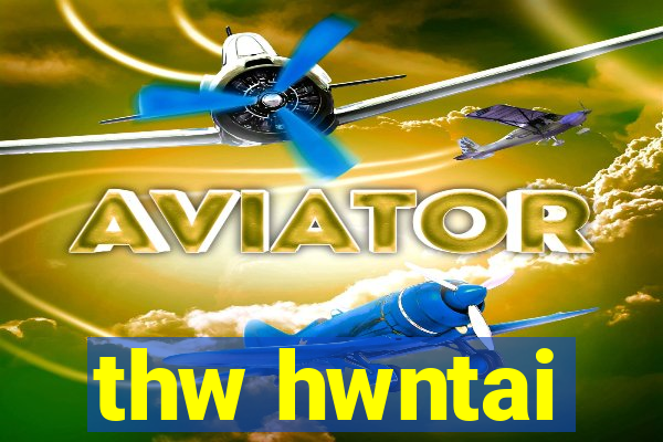 thw hwntai